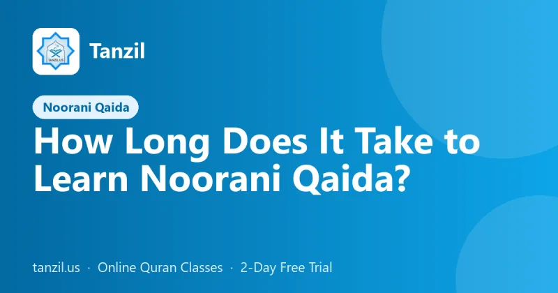 How Long Does It Take to Learn Noorani Qaida?